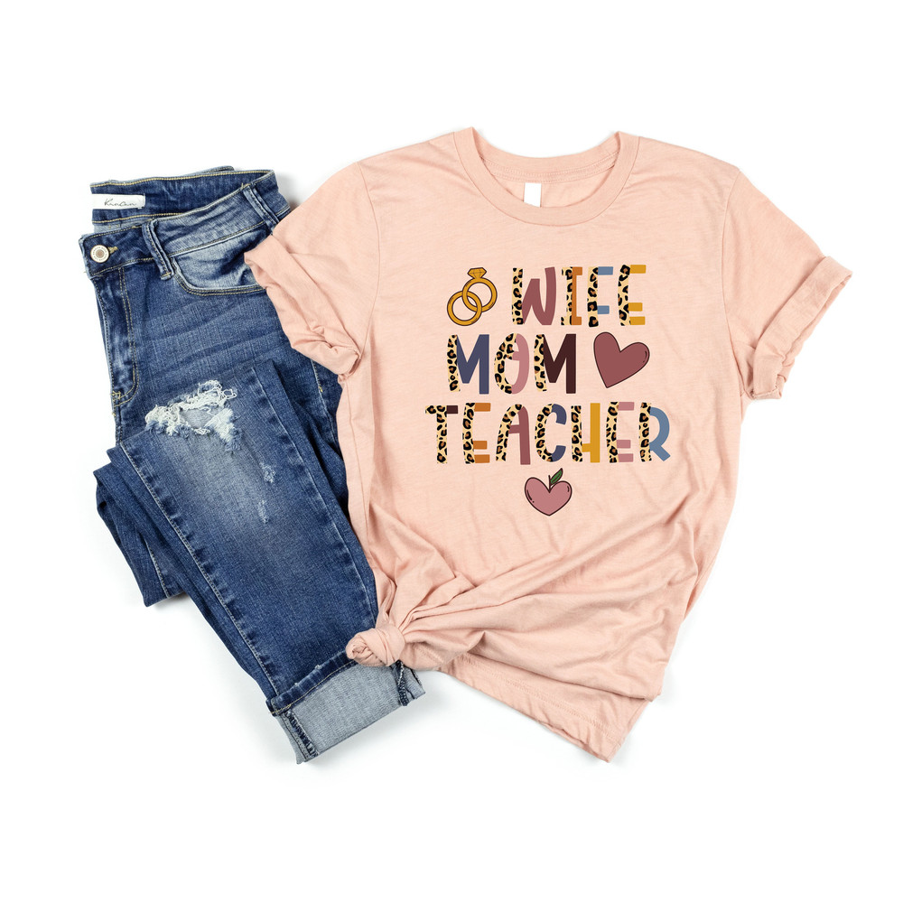 Wife Mom Teacher Shirt,Teacher Gift,Teacher Tee,Elementary School Teacher Shirt,Kindergarten Teacher Shirt,Wife Mom Shirt,Mother Day Shirt - 1.jpg
