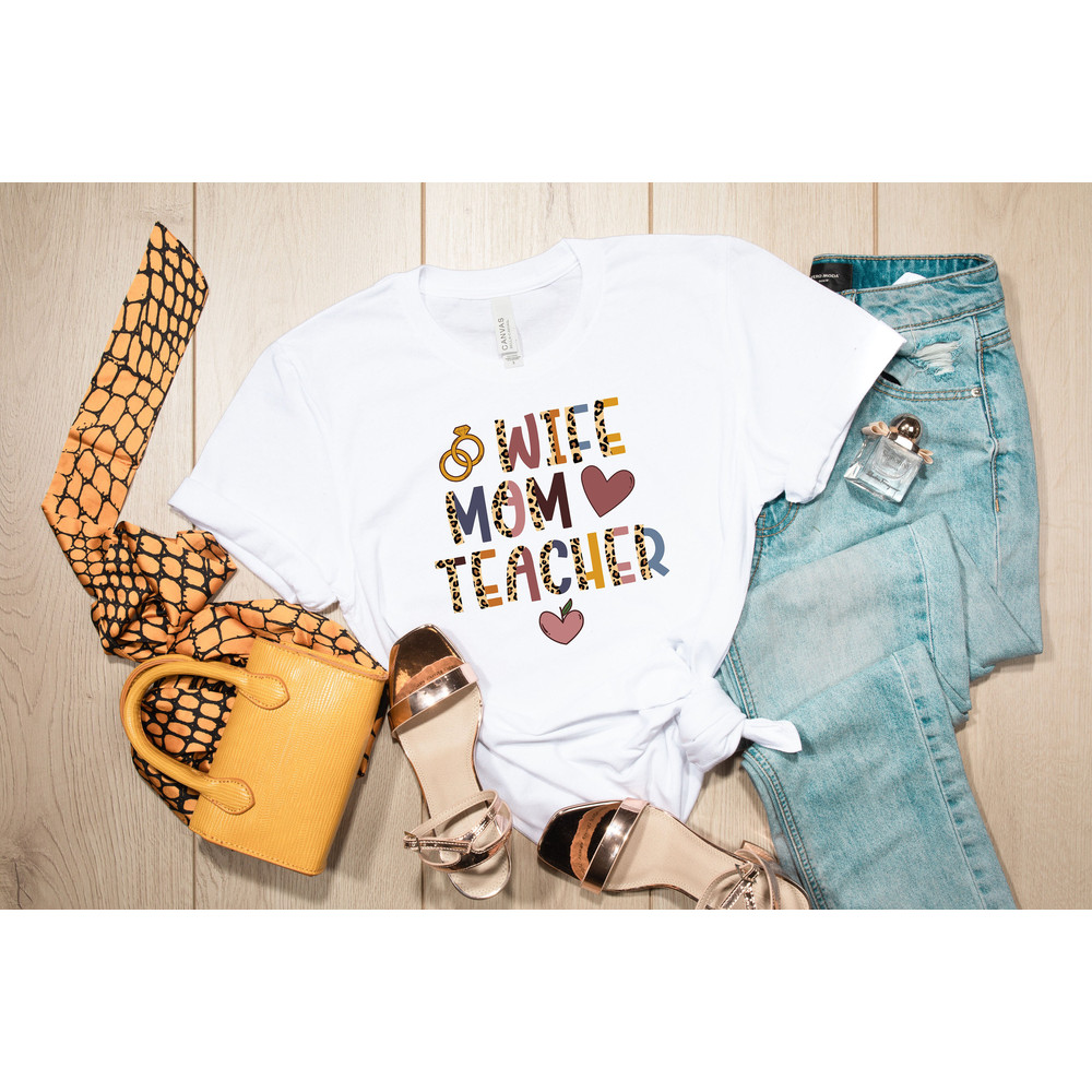 Wife Mom Teacher Shirt,Teacher Gift,Teacher Tee,Elementary School Teacher Shirt,Kindergarten Teacher Shirt,Wife Mom Shirt,Mother Day Shirt - 3.jpg