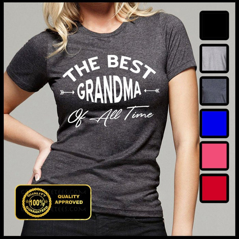 Best Grandma Ever Shirt, Best Granny Ever Tshirt, The Best Grandma Of All Time Shirt, Gifts For Grandma - 1.jpg