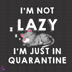 im not lazy cat svg, trending svg, cat svg, lazy svg, quarantine svg, lazy cat s