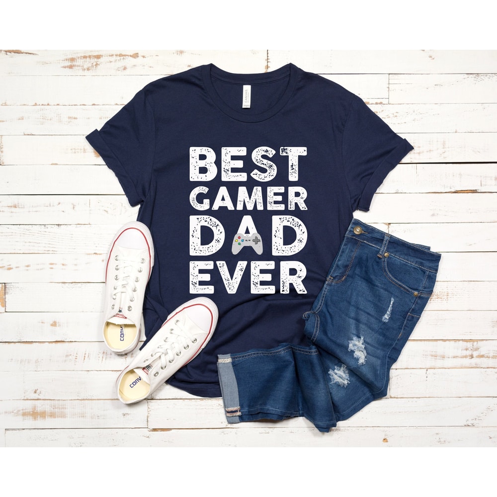 Best Gamer Dad Ever, Dad Shirts With Sayings, Dad Shirt Funny Cool Mens Shirt, Funny Dad Shirt Dad Gift, First Time Dad Shirts, Father's Day - 1.jpg
