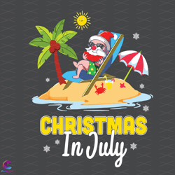 christmas in july svg, trending svg, summer svg, summer times svg, funny christm