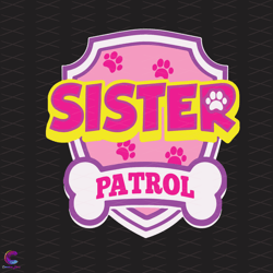 sister patrol svg, trending svg, family svg, sisters day svg, funny sister svg,