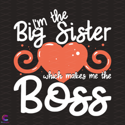 big sister svg, trending svg, sisters day svg, big boss svg, sister gift svg, be