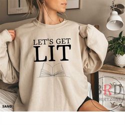 english teacher sweatshirt, gift for english teacher, literature gift, funny literature sweatshirt, lets get lit, high s