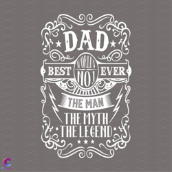 best dad ever no 1 world the man the myth the legend svg, fa