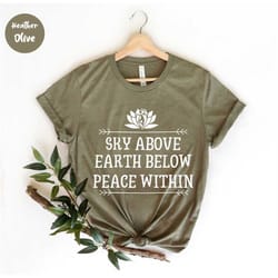 sky above earth below peace within shirt - yoga shirt - meditation shirt - namaste - cute yoga shirt - yoga instructor g