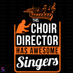 this choir director has awesome singers svg, trending svg, c