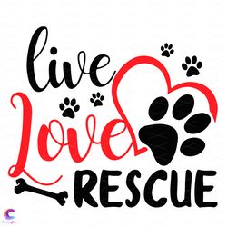 live love rescue svg, trending svg, rescue svg, love svg, do