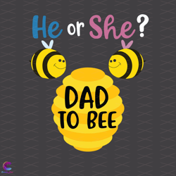 gender reveal he or she dad to bee svg, trending svg, gender