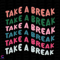 take a break svg, trending svg, funny svg, relax times svg,