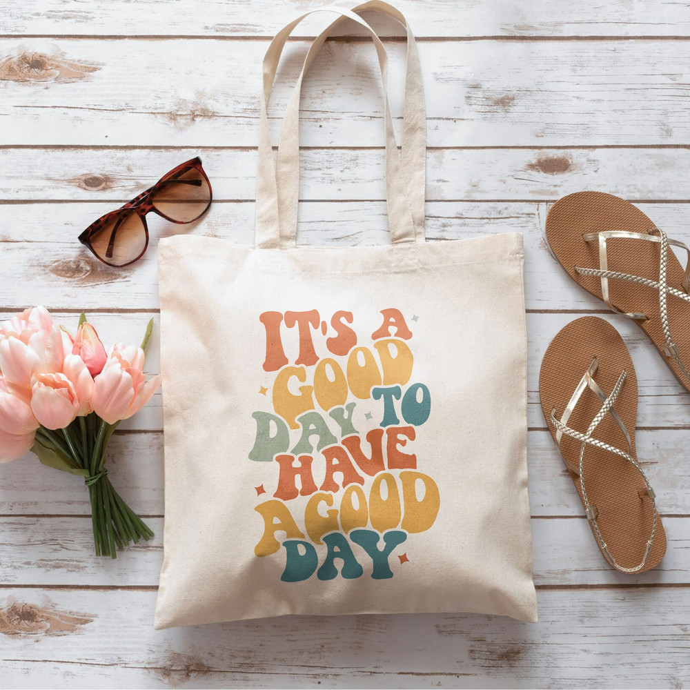 Have A Good Day Tote Bag, It's A Good Day Girls Bag, Work Out Tote Bag, Trendy Canvas Tote,Gift For Girl, Aesthetic Tote Bag, Quote On Bag - 1.jpg
