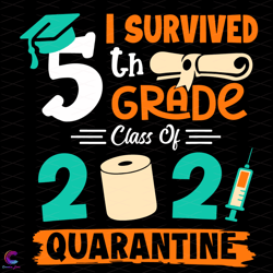 i survived 5th grade class of 2021 quarantine svg, trending