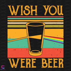 wish you were beer svg, trending svg, pink rainbow svg, vint