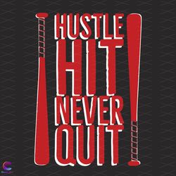 hustle hit never quit svg, trending svg, hustle hit svg, qui