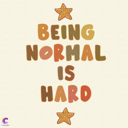 being normal is hard svg, trending svg, being normal svg, wh
