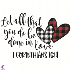 Let All That You Do Be Done In Love Svg, Valentine Svg, Leopard Heart Svg, Hearts Svg, Hearts Valentine Svg, Red Hearts
