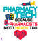 Pharmacy-Tech-Because-Pharmacists-Need-Heros-Too-Svg-TD2012021.png