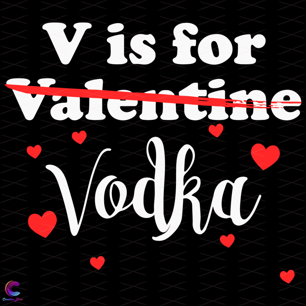 V-is-For-Vodka-Valentines-Day-Trending-Svg-VA1412021.png