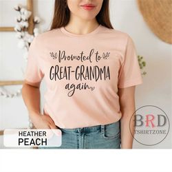 promoted to great-grandma again, pregnancy announcement, mothers day great grandma gift, shirt for great grandma, baby r