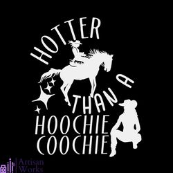 Hotter Than A Hoochie Coochie Country SVG Digital File