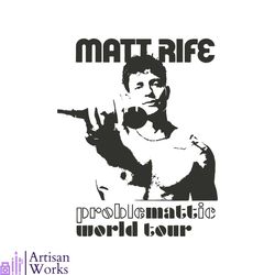 matt rife problematic world tour svg cutting digital file