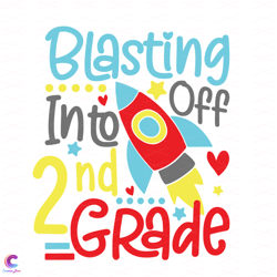 blasting off into 2nd grade svg, trending svg, 2nd grade svg