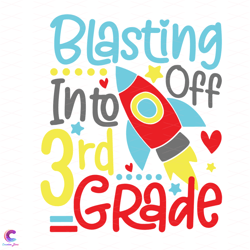 blasting off into 3rd grade svg, trending svg, 3rd grade svg