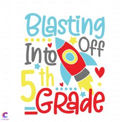 blasting off into 5th grade svg, trending svg, 5th grade svg