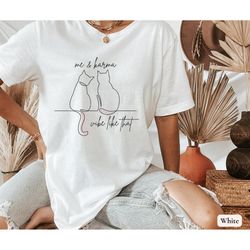 me and karma vibe like that shirt, karma lyrics shirt, midnights album lyrics, eras tour outfit, taylor swift merch, swi