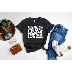 it's me hi i'm the problem it's me shirt, taylor swift shirt, taylor swift concert, the eras tour 2023, swiftie merch, s