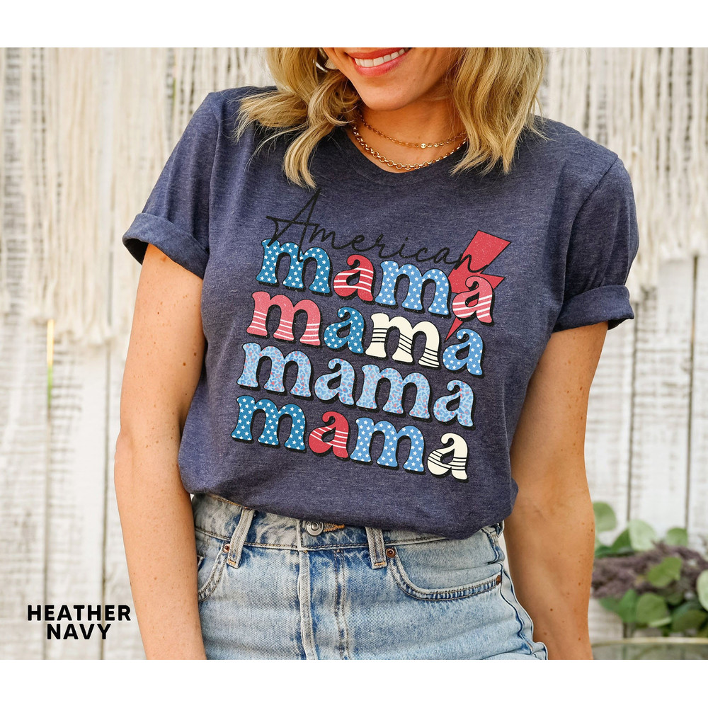 American Mama Shirt, Mom Shirt, Independence Day, 4th of July Shirt, American Memorial Day,4th July Shirt Women,Patriotic Shirt,Gift For Her - 8.jpg