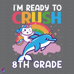 im ready to crush 8th grade svg, back to school svg, ready crush svg,