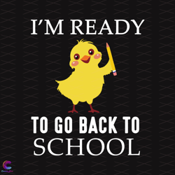 im ready back to school svg, back to school svg, chicken svg, ready sv