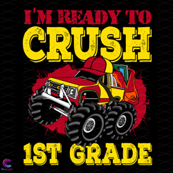 im ready to crush 1st grade svg, birthday svg, 1st grade svg, 1st birt