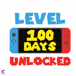 level 100 svg, back to school svg, 100 days unlockes svg, level 100 un