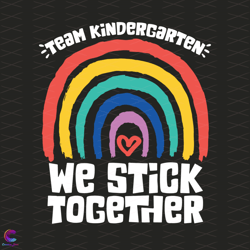team kindergarten svg, back to school svg, stick together svg, kinderg