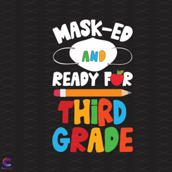 facemask ready for 3rd grade svg, birthday svg, 3rd grade svg, third g