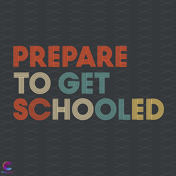 prepare to get schooled svg, back to school svg, prepare svg, school s