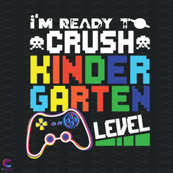 kindergarten svg, back to school svg, ready to svg, crush kindergarten