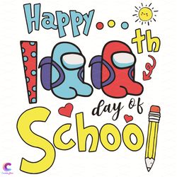 happy 100th day of school among us svg, trending svg, among us svg, ha