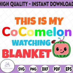 cocomelon watching blanket svg / this is my cocomelon watching blanket svg / logo printable design svg, ai, jpg, png, ep