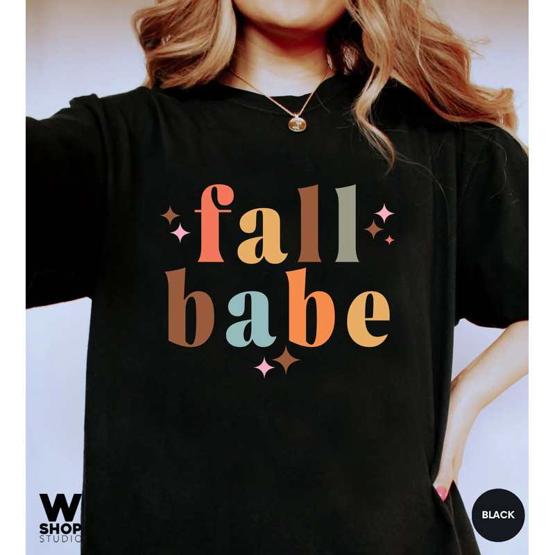 Fall Shirts, Thanksgiving Shirt, Autumn T Shirt, Fall Vibes, Shirts For Women, Fall Gifts For Her, Fall Babe T-Shirt, Kids Fall Shirt - 3.jpg
