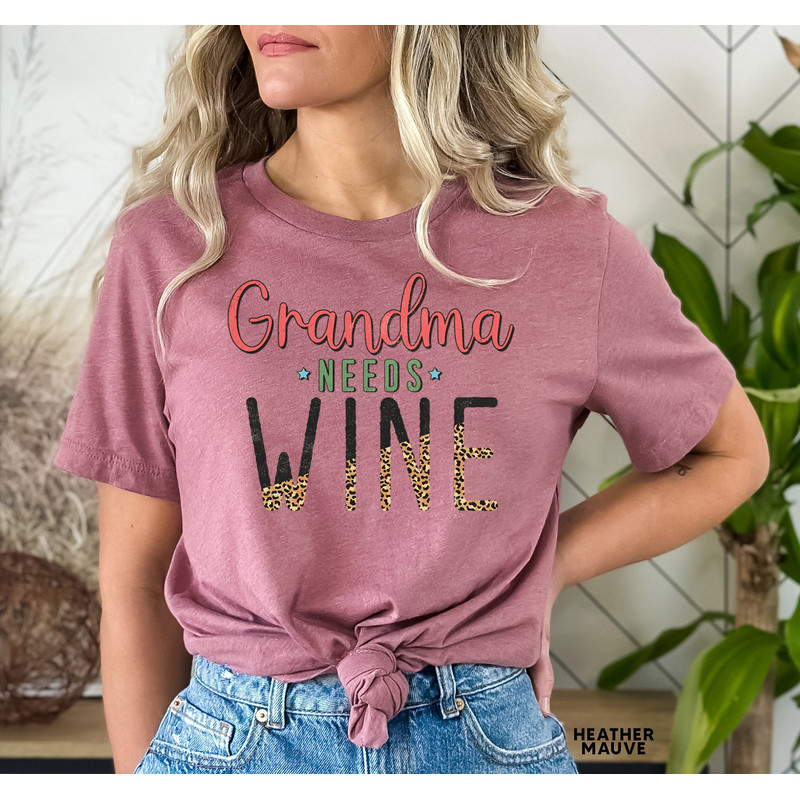 Grandma Needs Wine Shirt, Grandma Gift, Gift For Grandma Shirt, Promoted To Grandma, Grandma Shirt, Grandma T-shirt, Nana Tee Shirt - 7.jpg
