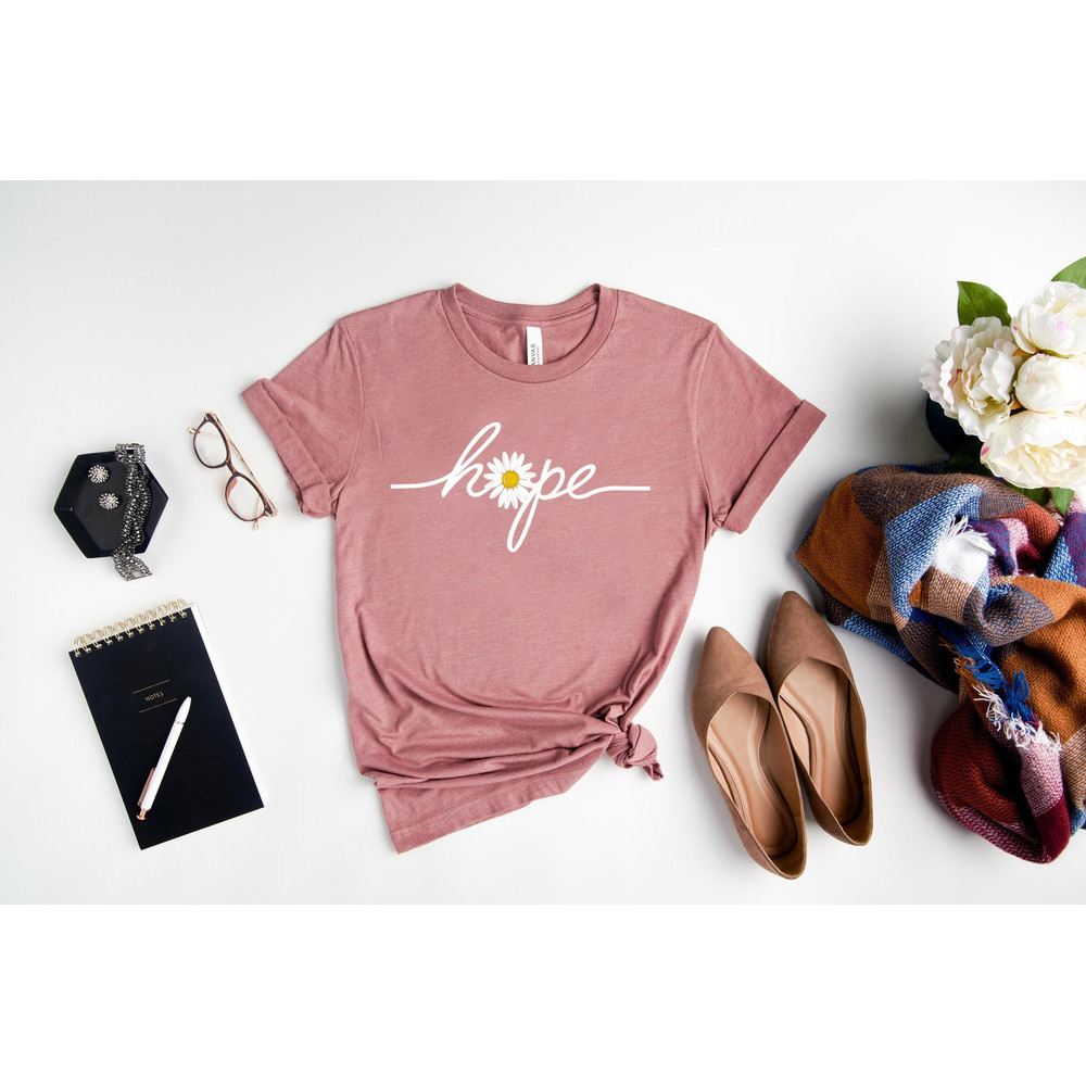 Hope Tshirt, Hopeful Daisy Shirt, Have Hope Tee, Religious Tee, Inspirational Tshirt, Positive Gifts, Christian Shirt, Motivational Tee - 3.jpg