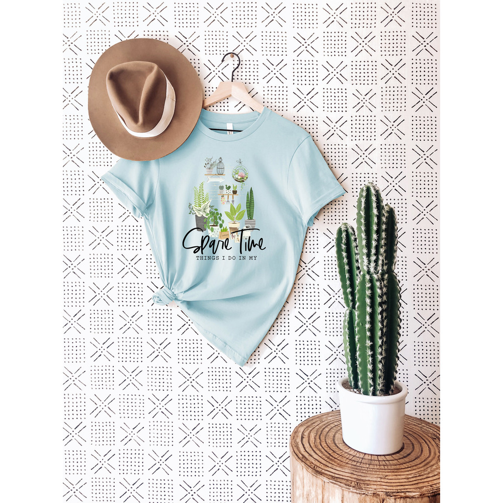 Houseplant Shirt, Things I Do In My Spare Time Shirt, Plant Lover Gift, Plant Lady, Crazy Plant Lady, Plant Gift, Plant Lover, Houseplant - 5.jpg