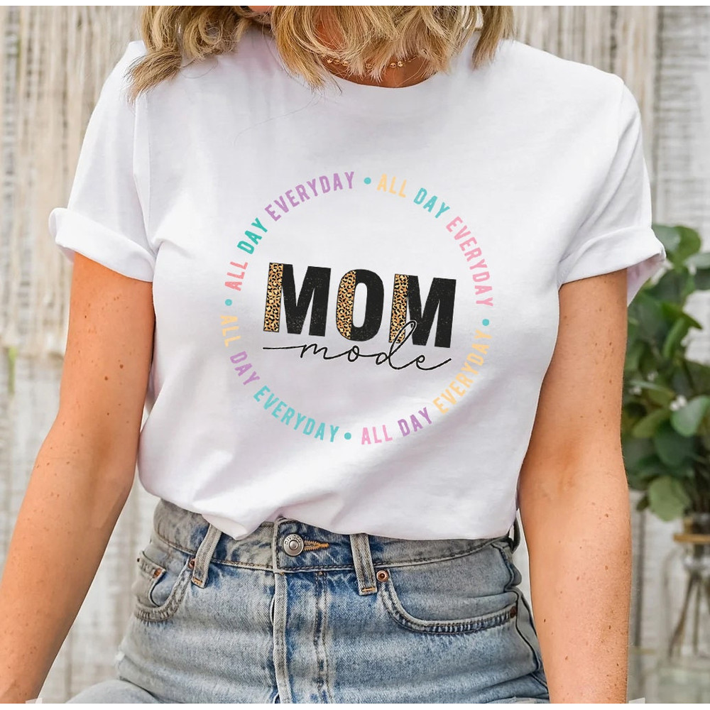 Mothers Day Shirt, Mom Mode T-Shirt, Mama T Shirt, Best Mom T-Shirt, Favorite Mom Shirts, Shirt For Mom, Minimalist Mom Shirt - 4.jpg