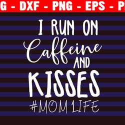 i run on caffeine chaos & cuss words svg, coffee svg, caffeine queen svg, file for cutting machine, silhouette
