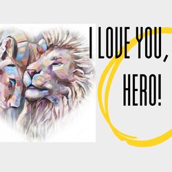 i love you, my hero! greeting card for download greeting card with a picture of great love.