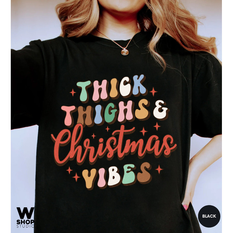 Comfort Colors Thick Things Christmas Vibes, Christmas t-shirt, cute chritmas tee, holiday apparel, christmas vibes, retro tee - 4.jpg